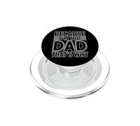 Because I'm The Dad That's Why PopSockets PopGrip for MagSafe