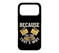 Because I'm The Director That's Why Case for iPhone 17 Pro Max