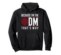 Because I'm The DM That's Why Pullover Hoodie
