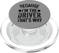 Because I'm The Driver that's Why Funny Fathers day PopSockets PopGrip for MagSafe