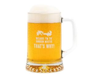 Because I'm The Dungeon Master That's Why!' Engraved Beer Glass Tankard