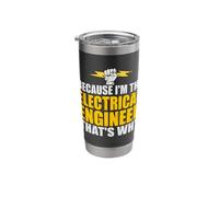 Because I'm The Electrical Technician Electrical Engineering Stainless Steel Insulated Tumbler