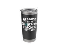 Because I'm The Geography Teacher That's Why Stainless Steel Insulated Tumbler