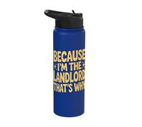 Because I'm The Landlord That's Why Stainless Steel Insulated Water Bottle