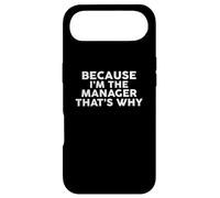 Because I'm The MANAGER That's Why T-Shirt MANAGERS Case for iPhone Air