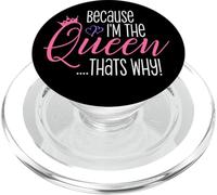 Because I'm The Queen That's Why Funny Queens Attitude Diva PopSockets PopGrip for MagSafe