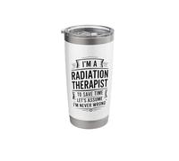 Because I'm The Radiation Therapist That's Why Stainless Steel Insulated Tumbler