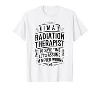 Because I'm The Radiation Therapist That's Why T-Shirt
