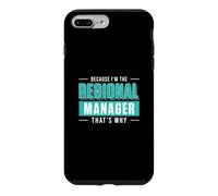Because I'm The Regional Manager That's Why Funny Management Case for iPhone 7 Plus/8 Plus