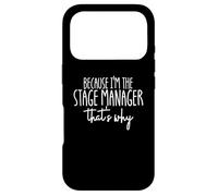 Because I'm The Stage Manager That's Why Stage Manager Case for iPhone 17 Pro