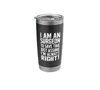 Because I'm The Surgeon That's Why Stainless Steel Insulated Tumbler