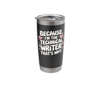 Because I'm The Technical Writer That's Why Stainless Steel Insulated Tumbler