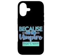 Because I'm The Umpire That's Why Rule The Game - Case for iPhone 17