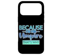 Because I'm The Umpire That's Why Rule The Game - Case for iPhone 17 Pro Max