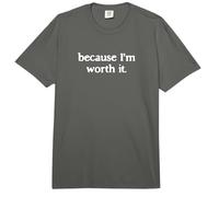 Because I'm Worth It Self Love Positive Thoughts Empowerment Comfort Colors Adult Heavyweight T-Shirt