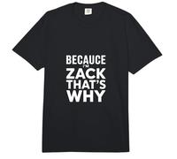 Because I'm Zack That's Why Comfort Colors Adult Heavyweight T-Shirt