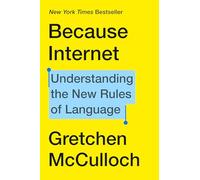 Because Internet: Understanding the New Rules of Language