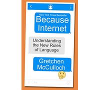 Because Internet: Understanding the New Rules of Language