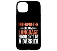 Because Language shouldnt be a Barrier Interpreter Case for iPhone 15 Plus