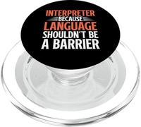 Because Language shouldnt be a Barrier Interpreter PopSockets PopGrip for MagSafe
