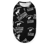 Because Moose are Freaking Awesome Dog Shirt Pet Vest Clothes Cat Costume Jacket M