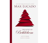 Because of Bethlehem: Love Is Born, Hope Is Here