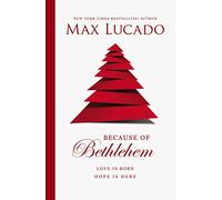 Because of Bethlehem: Love Is Born, Hope Is Here