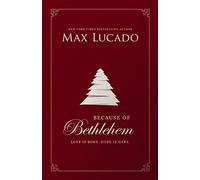 Because of Bethlehem: Love Is Born, Hope Is Here - Devotional Meditations to Prepare Your Heart During the Advent Season (The Perfect Christian Christmas and Holiday Gift)