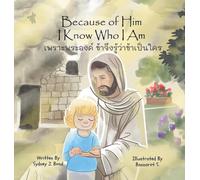 Because of Him I Know Who I Am: A Christ-Centered Guide to Mantra, Movement, and Mindfulness in English and Thai: 1
