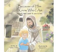 Because of Him I Know Who I Am: A Christ-Centered Guide to Mantra, Movement, and Mindfulness in English and Dutch: 4