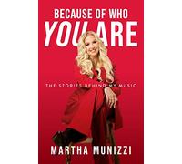 Because of Who You Are: The Stories Behind My Music