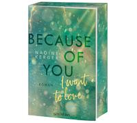 Because of You I Want to Love: Roman. - Mit far, Kerger, Kerger,.