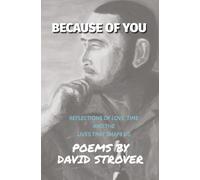 Because of You: Reflections on Love, Time and the Lives That Shape Us