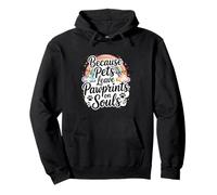 Because Pets Leave Pawprints On Souls Pet Loss Quote Pullover Hoodie