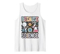 Because Science Minimalist Design Tank Top