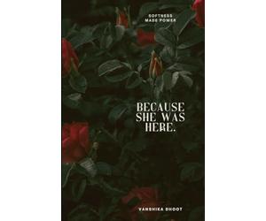Because She Was Here