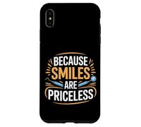 Because Smiles Are Priceless Dentist Tooth Care - Case for iPhone XS Max