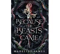 Because the Beasts Came: An Epic Romantic Fantasy: 1 (Wells of Istri)