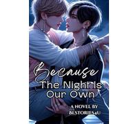Because The Night Is Our Own (Kpop Bl Romance)