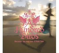 Because The Way Love Is Featuring Ten [Japanese Import]