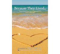 Because They Lived; Memories & Stories of Amazing Kids Lost to Suicide:: As Told by the Moms Left Behind Volume 6