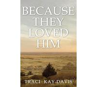 Because They Loved Him