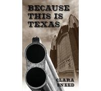 Because This Is Texas: An Account of the Sneed-Boyce Feud