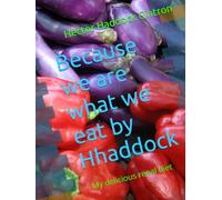 Because we are what we eat by Hhaddock: My delicious renal diet