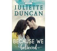 Because We Believed: A Christian Romance: 4 (Transformed by Love)