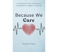 Because We Care: A Handbook for Chaplaincy in Emergency Medical Services