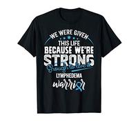 Because We're Strong- Lymphedema Awareness Ribbon T-Shirt
