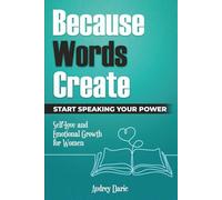 Because Words Create: Start Speaking Your Power
