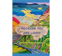 Because You Are Loved: Moments for Your Mommy, Daddy, and You