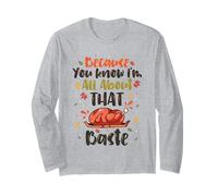 Because You Know I'm All About The Baste Long Sleeve T-Shirt